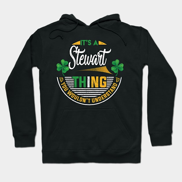 It's A Stewart Thing You Wouldn't Understand Hoodie by Cave Store